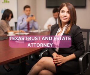 Texas Trust and Estate Attorney sitting at her desk.