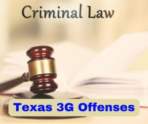 Read more about the article Texas 3G Offenses