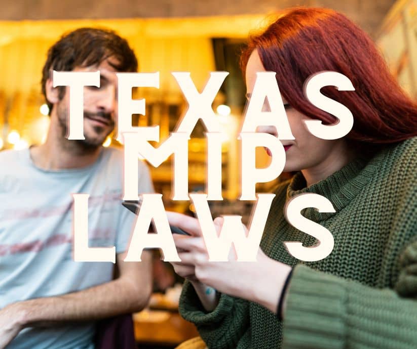 Texas Minor In Possession Laws and Charges - MIP - MIC