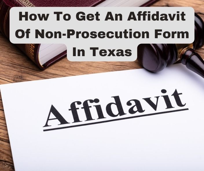How To Get An Affidavit Of Non Prosecution Form In Texas TX Criminal 