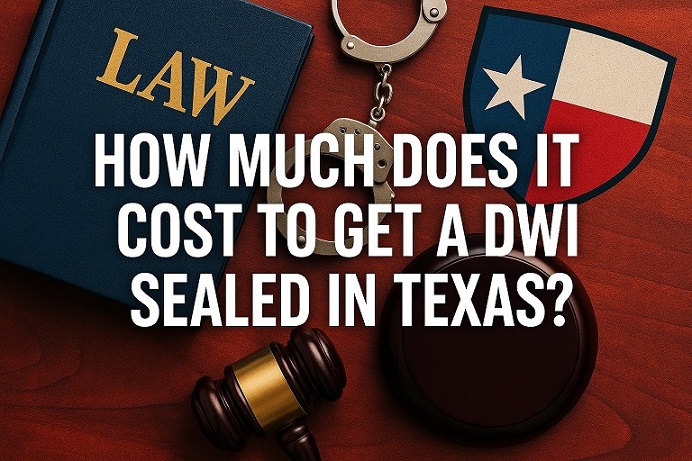 Read more about the article How much does it cost to get a DWI sealed in Texas?